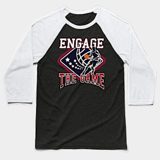 Basketball Sport | Engage The Game Baseball T-Shirt